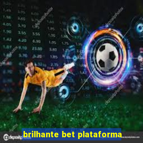 brilhante bet plataforma